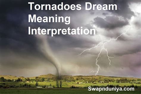 Navigating Through Chaos: The Symbolism of Tornadoes in Dreams
